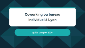 03_Coworking-ou-bureau-individuel-lyon-guide-2026