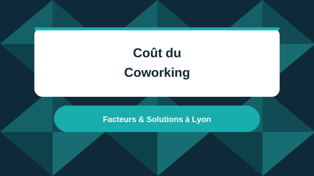 10_Cout-coworking-facteurs-solutions-lyon